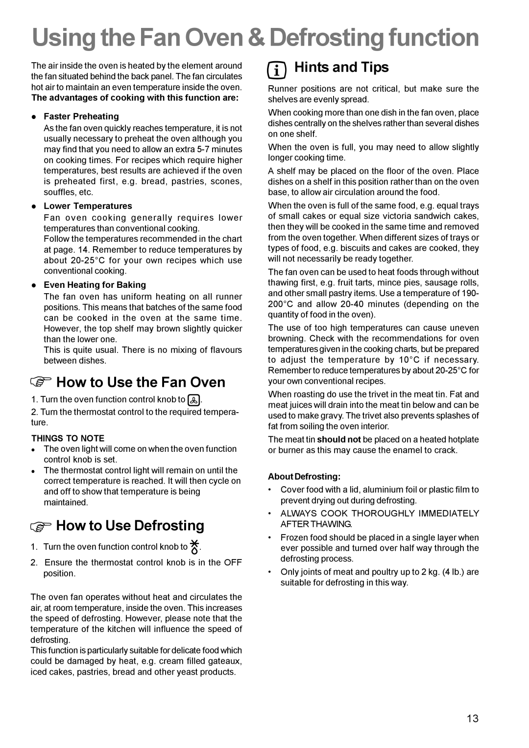 Zanussi ZCM 630 manual How to Use the Fan Oven, How to Use Defrosting, Always Cook Thoroughly Immediately After Thawing 