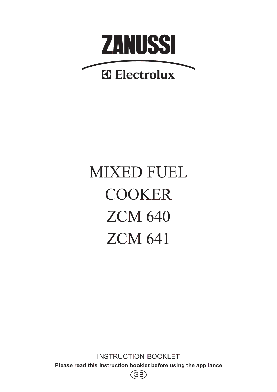 Zanussi ZCM 640 ZCM 641 manual Mixed Fuel Cooker 