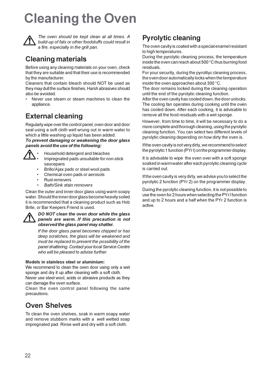 Zanussi ZCM 650 ZCM 651 manual Cleaning the Oven, Cleaning materials, External cleaning, Oven Shelves, Pyrolytic cleaning 