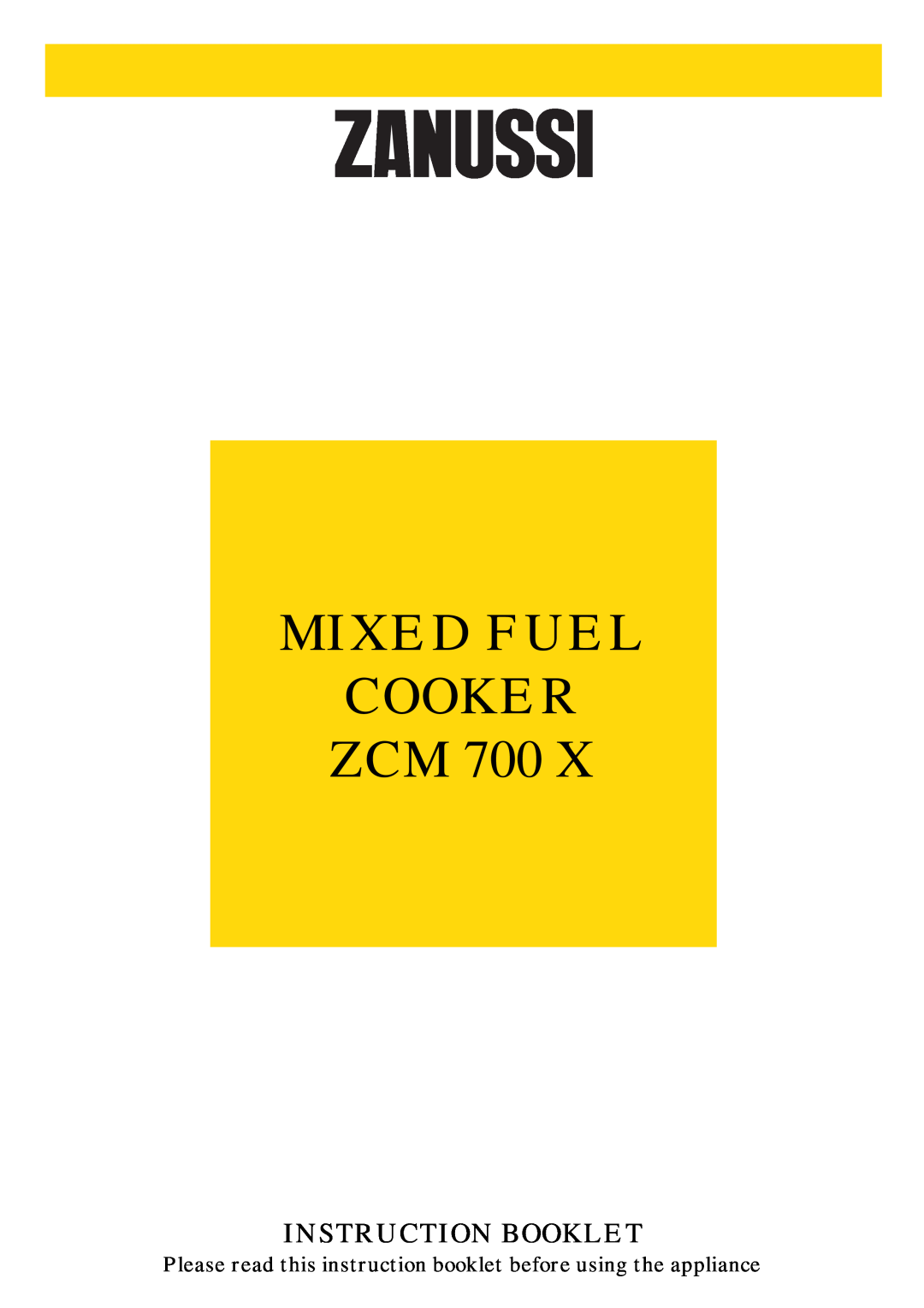 Zanussi ZCM 700 X manual Mixed Fuel Cooker Zcm, Instruction Booklet 