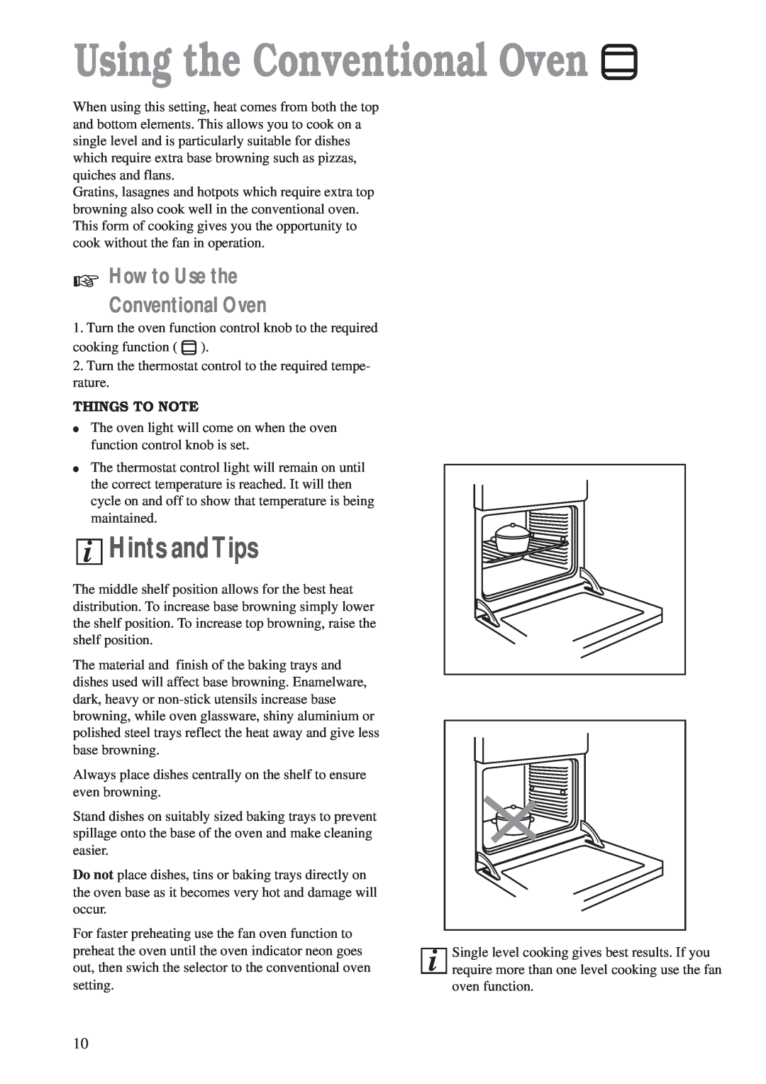 Zanussi ZCM 700 X manual Using the Conventional Oven, How to Use the Conventional Oven, Things To Note, i Hints andTips 