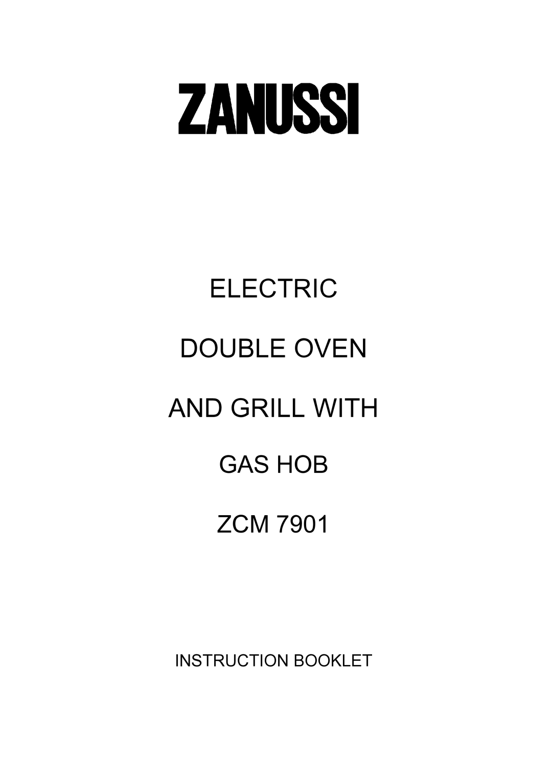 Zanussi ZCM 7901 manual Electric Double Oven Grill with 