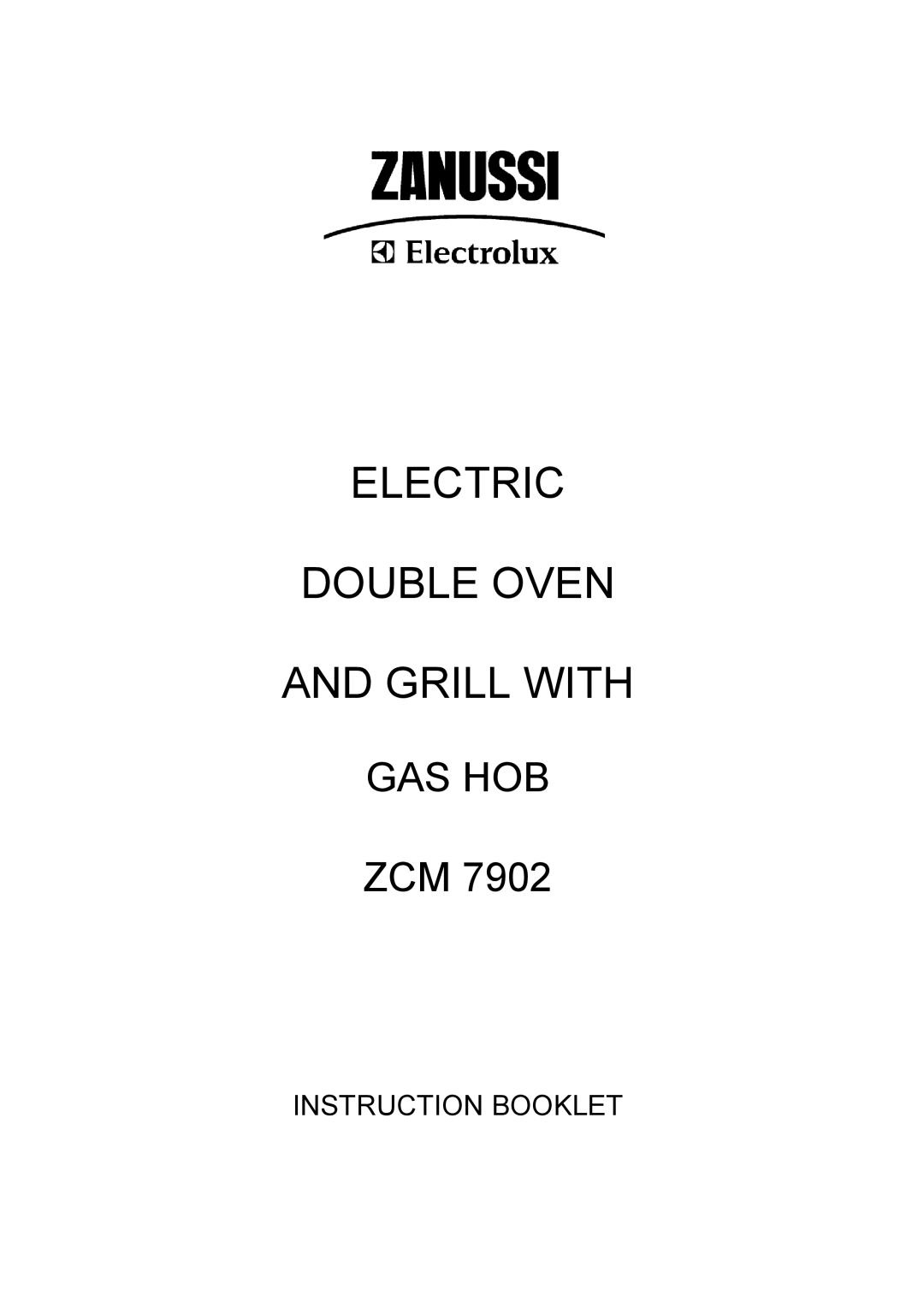 Zanussi ZCM 7902 manual Electric Double Oven Grill with 