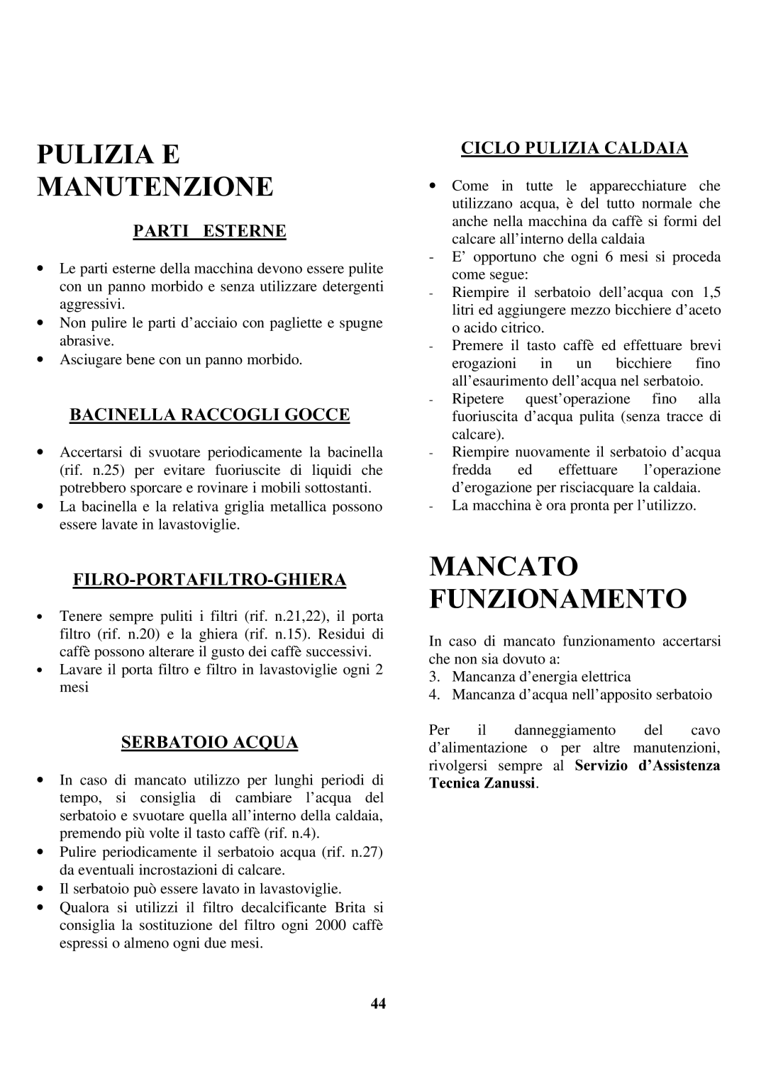 Zanussi ZCOF 637 X instruction manual Pulizia E Manutenzione, Mancato Funzionamento 