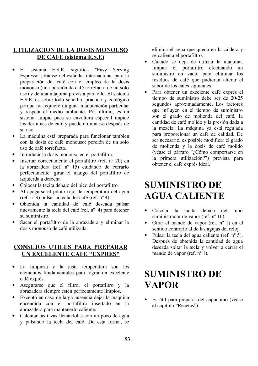 Zanussi ZCOF 637 X instruction manual Suministro DE Agua Caliente, Suministro DE Vapor, Utilizacion DE LA Dosis Monouso 