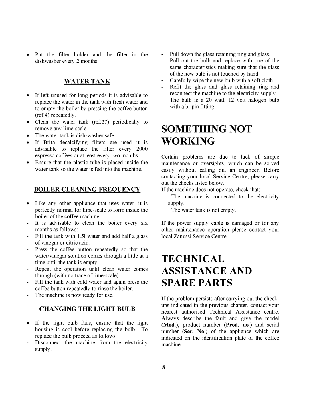 Zanussi ZCOF636X manual Something not Working, Technical Assistance and Spare Parts, Water Tank, Boiler Cleaning Frequency 