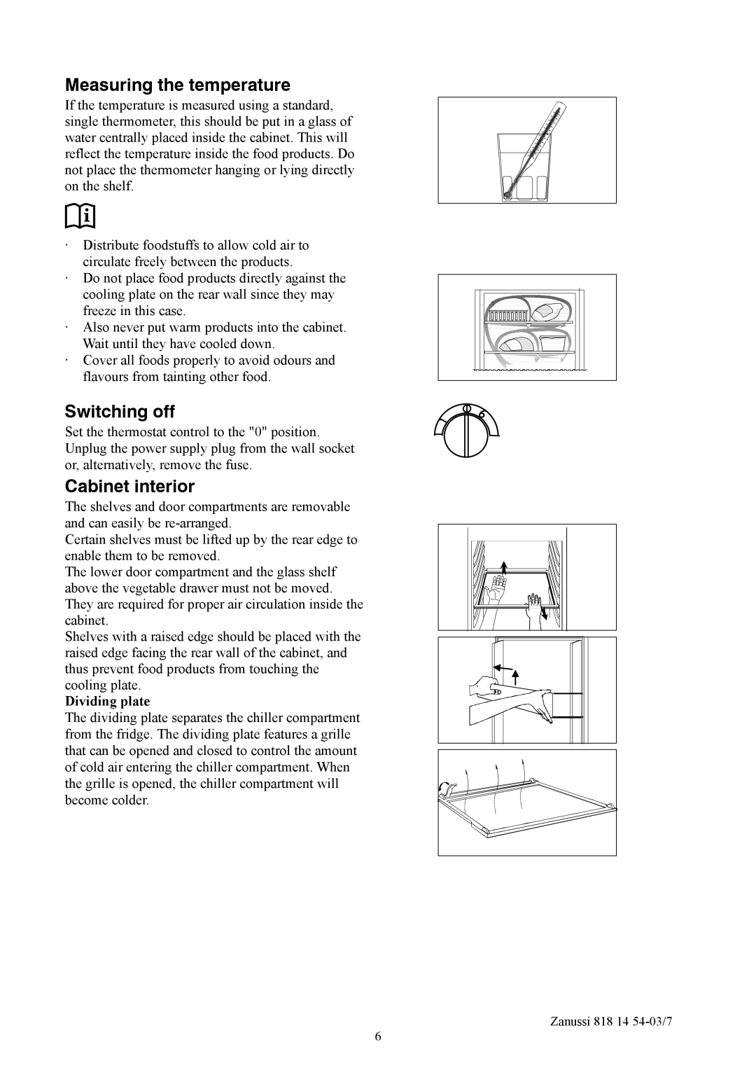 Zanussi ZCR135R manual Measuring the temperature, Switching off, Cabinet interior 