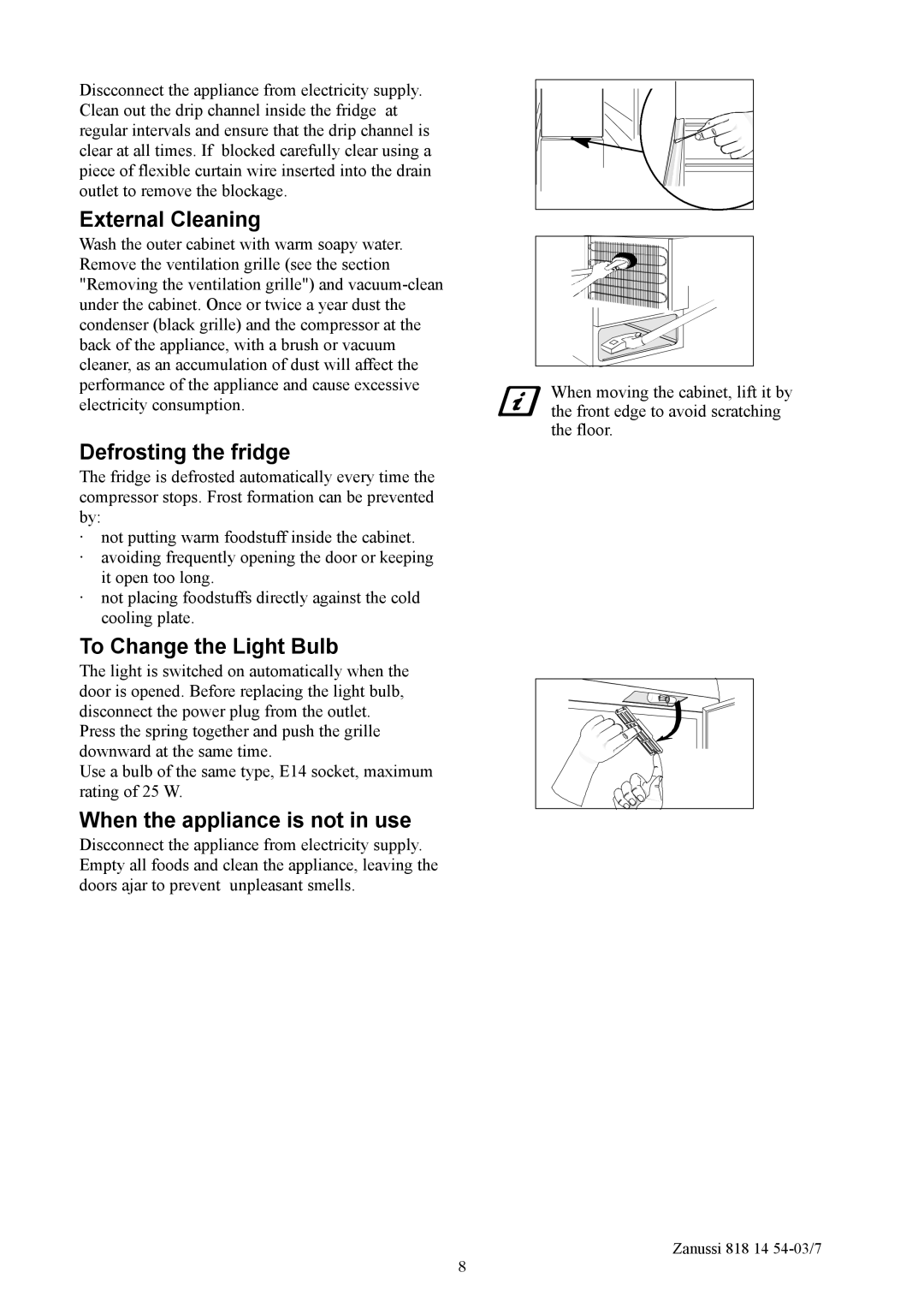 Zanussi ZCR135R manual External Cleaning, Defrosting the fridge, To Change the Light Bulb, When the appliance is not in use 