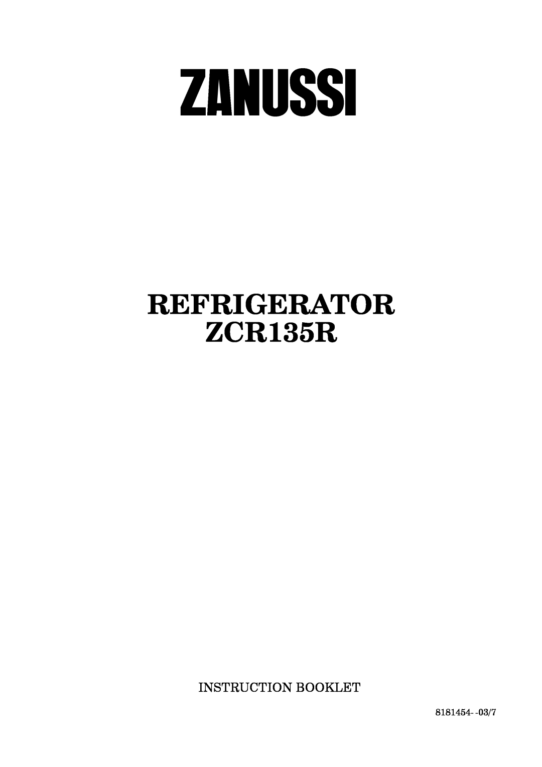 Zanussi manual REFRIGERATOR ZCR135R, Instruction Booklet 