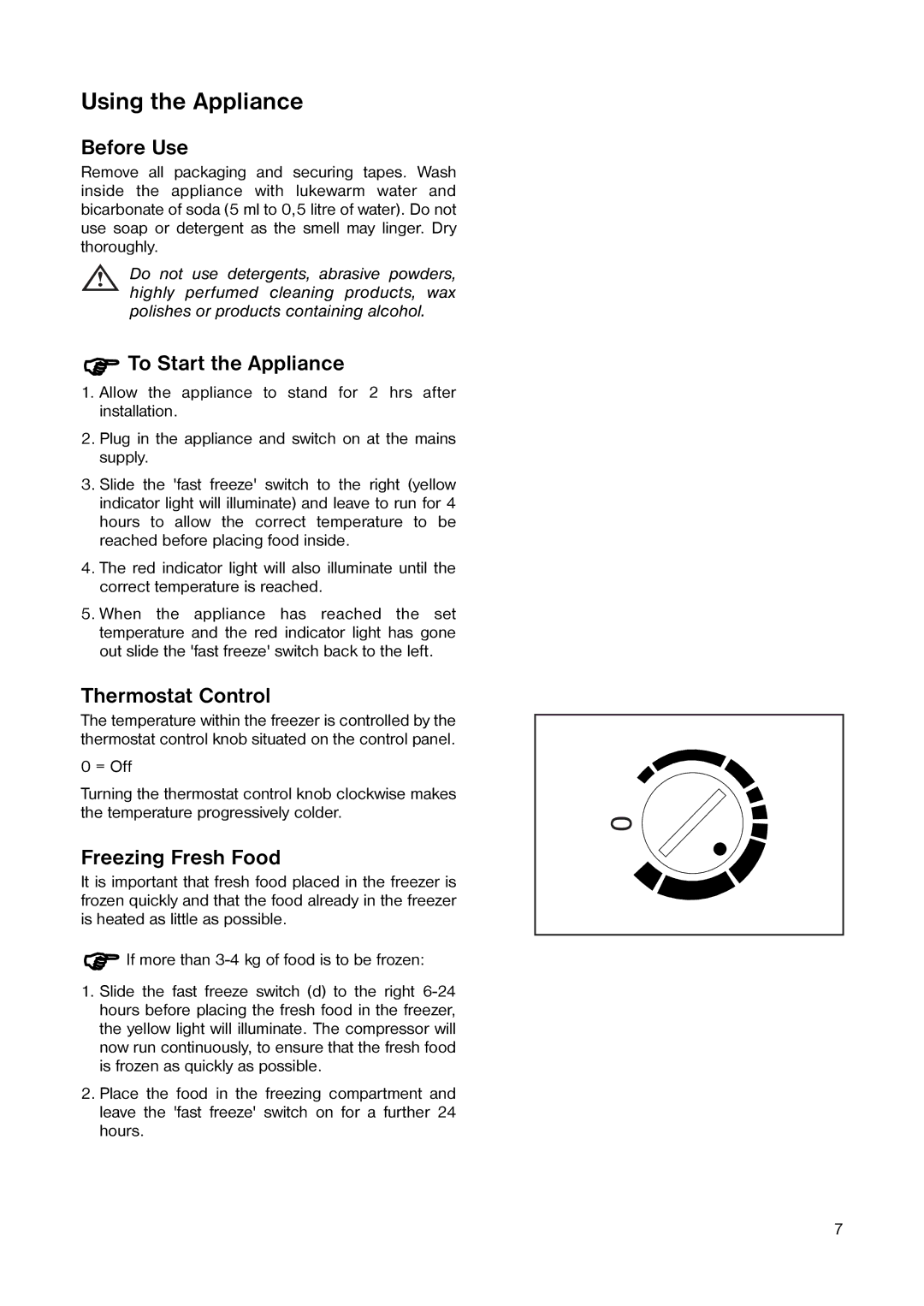 Zanussi ZCUF 41 manual Using the Appliance, Before Use, To Start the Appliance, Thermostat Control, Freezing Fresh Food 