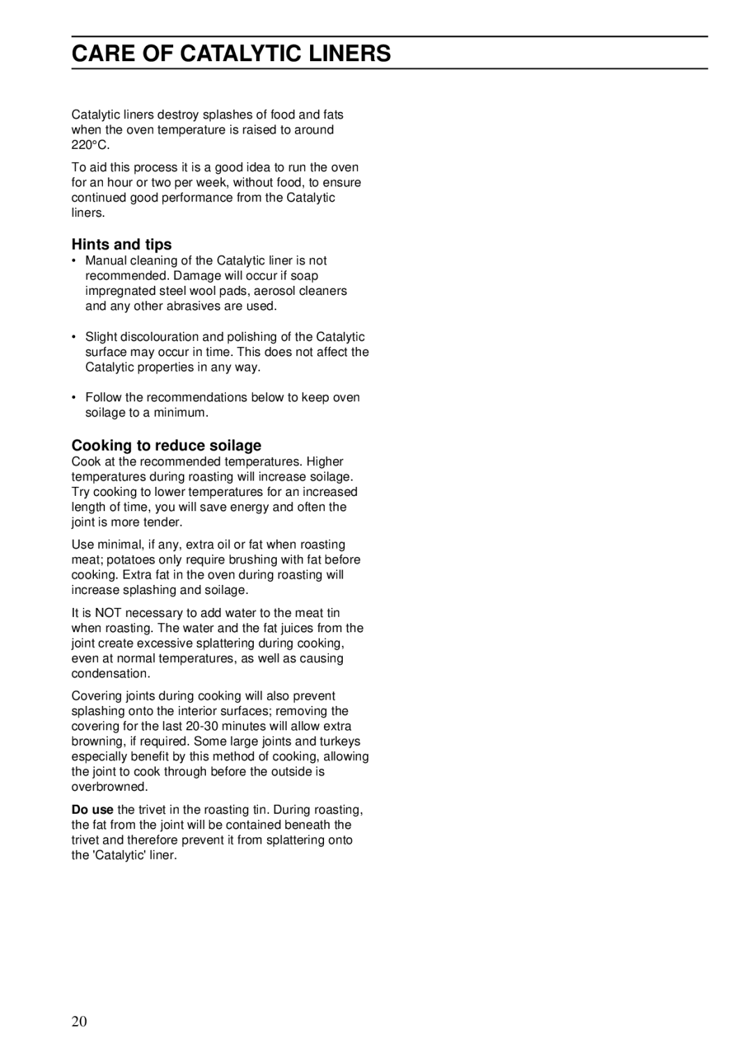 Zanussi ZDA 55 installation manual Care of Catalytic Liners, Cooking to reduce soilage 