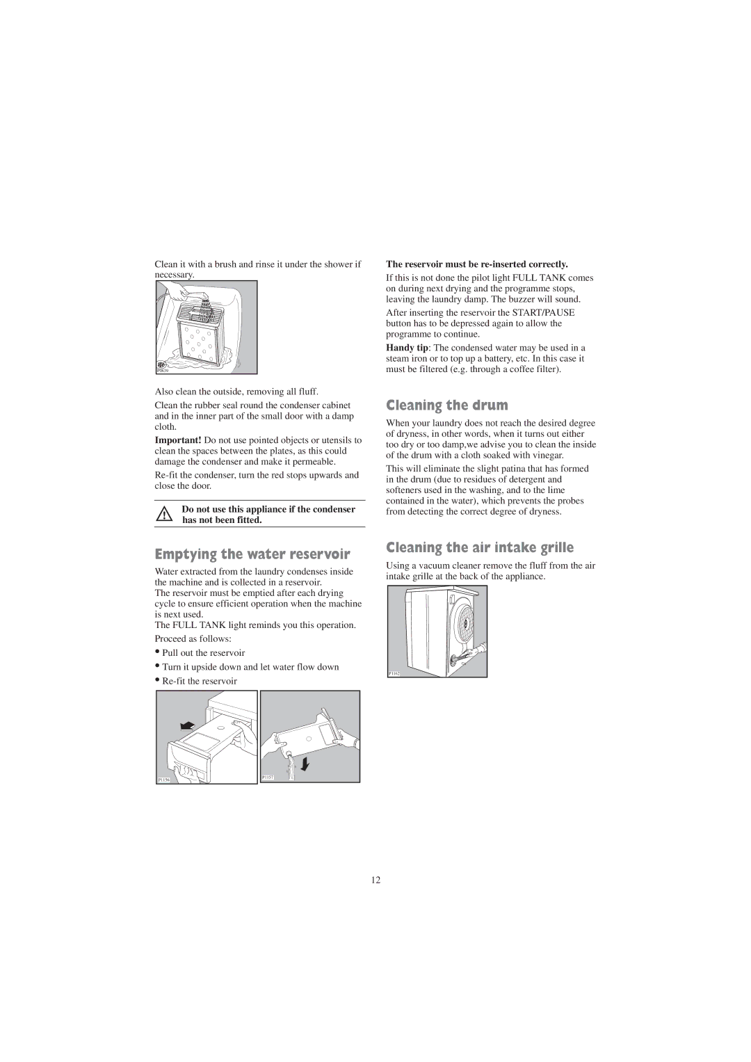 Zanussi ZDC 5370 W manual Cleaning the drum, Emptying the water reservoir, Cleaning the air intake grille 