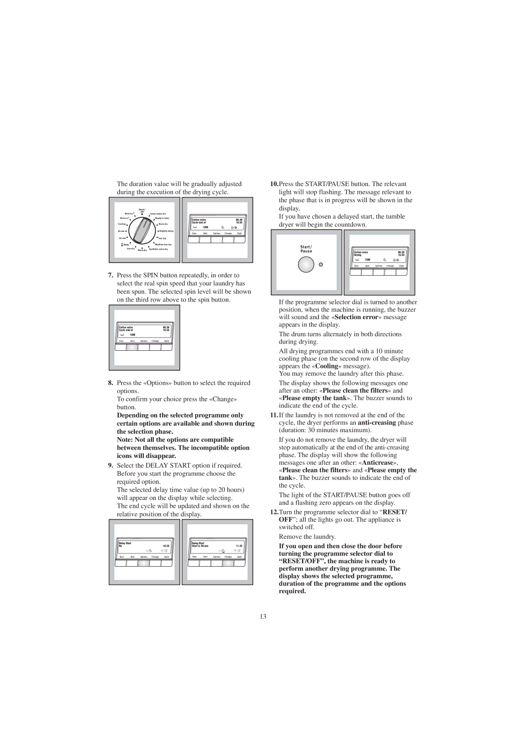 Zanussi ZDC 5375 W manual Switched off. Remove the laundry 