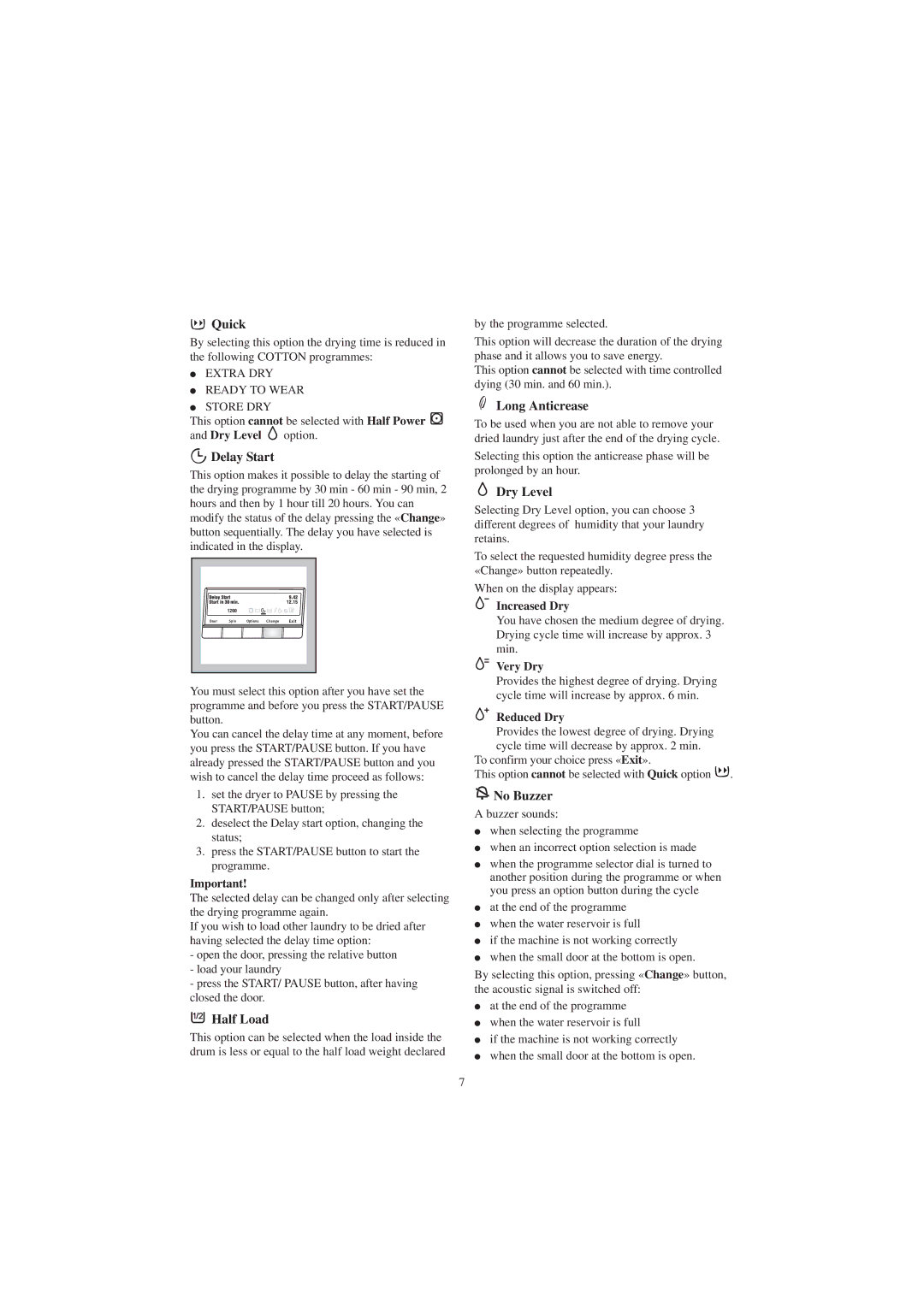 Zanussi ZDC 5375 W manual Quick, Delay Start, Half Load, Long Anticrease, Dry Level, No Buzzer 