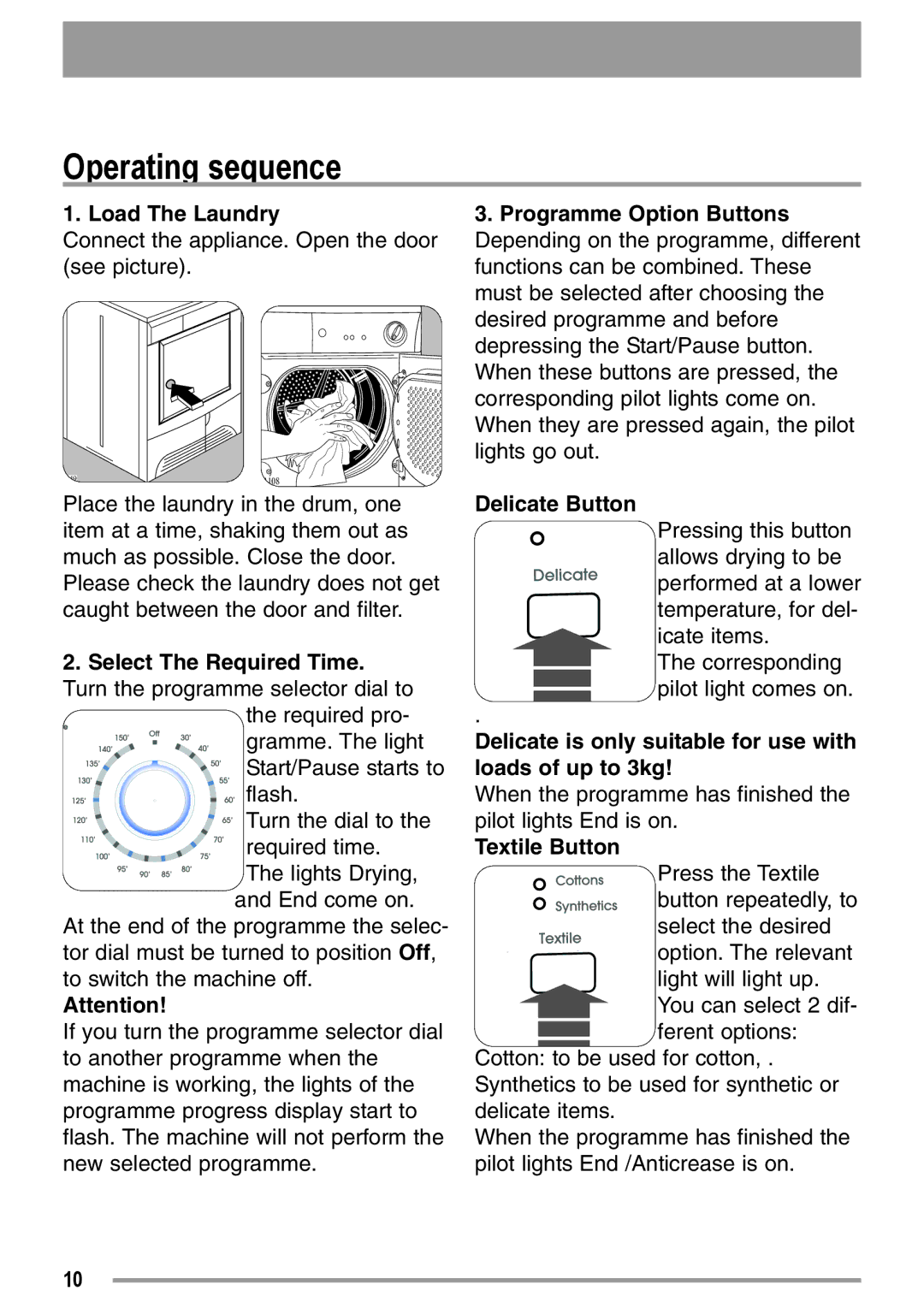 Zanussi ZDC37100W Operating sequence, Load The Laundry, Delicate is only suitable for use with loads of up to 3kg 