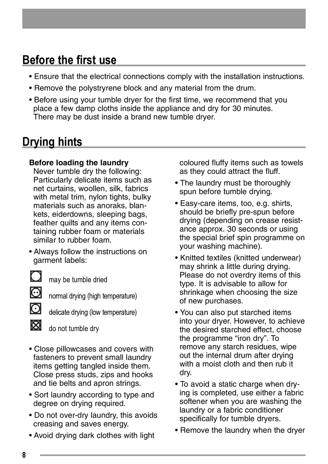 Zanussi ZDE 26000 W manual Before the first use, Drying hints 