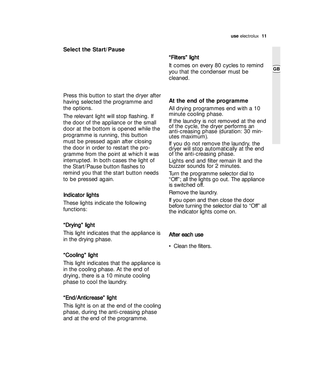 Zanussi ZDE 57140W user manual Select the Start/Pause, At the end of the programme 