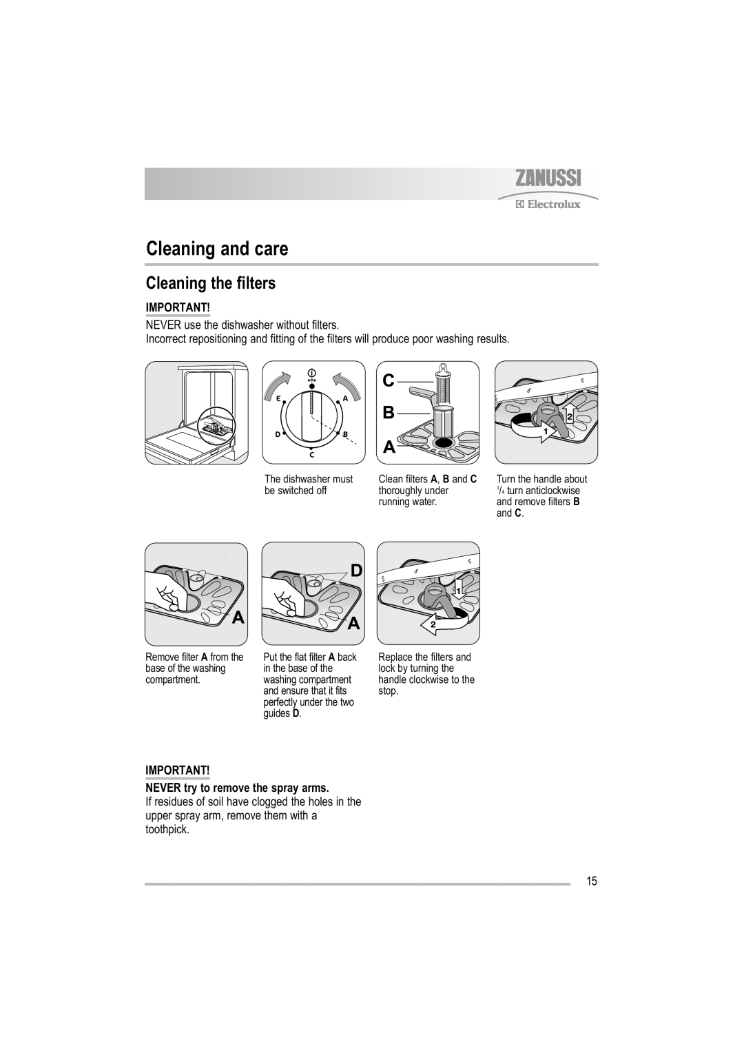 Zanussi ZDF 221 user manual Cleaning and care, Cleaning the filters, NEVER try to remove the spray arms 