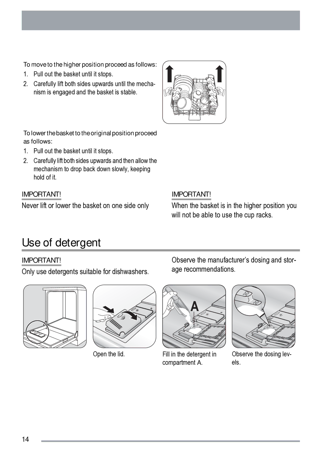 Zanussi ZDF 222 manual Use of detergent, To move to the higher position proceed as follows 