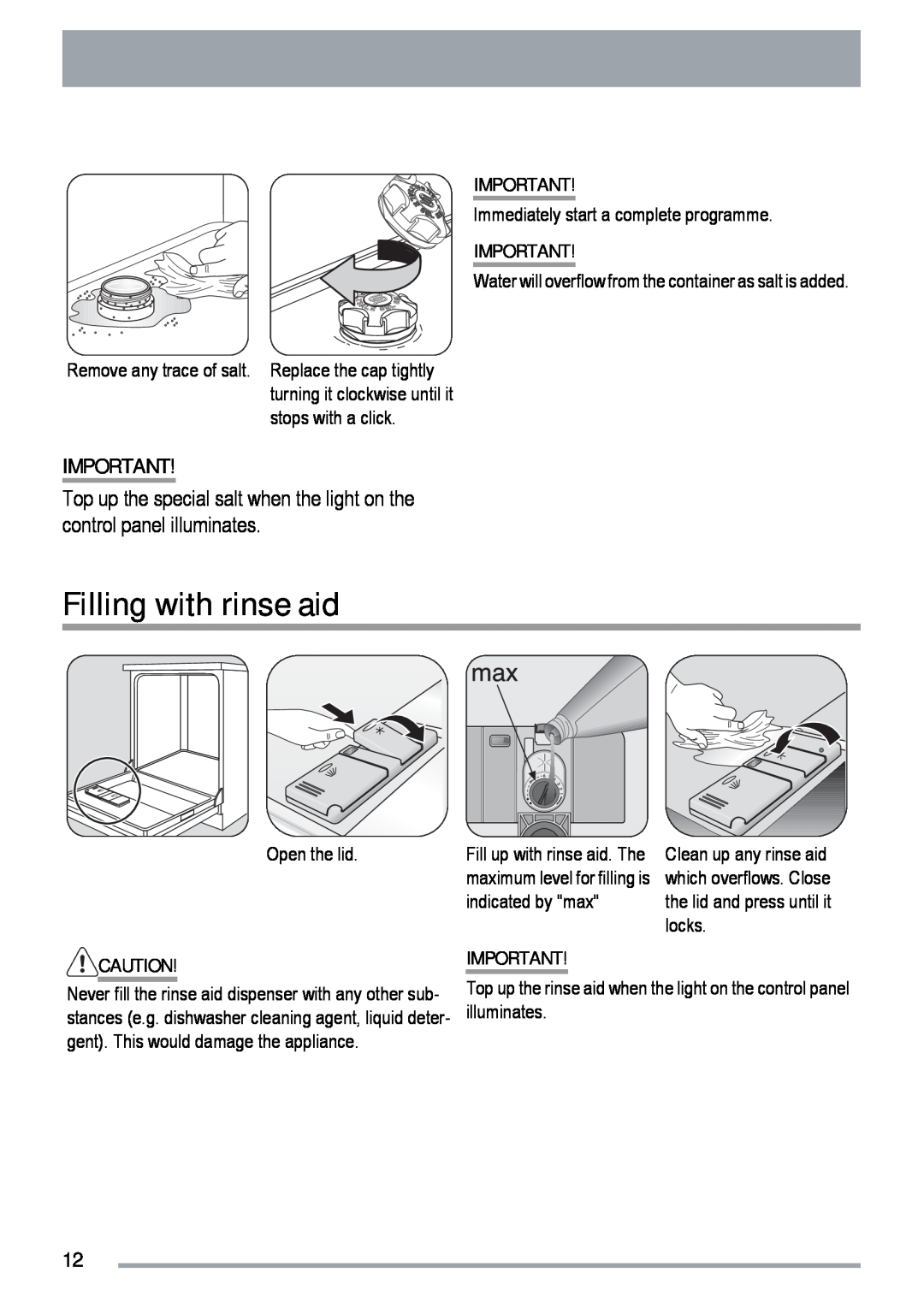 Zanussi ZDF 312 user manual Filling with rinse aid, Immediately start a complete programme, Open the lid 