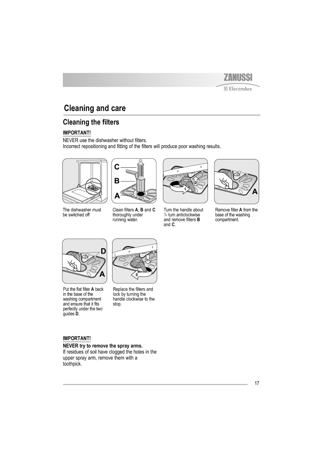 Zanussi ZDF 501 user manual Cleaning and care, Cleaning the filters, Never try to remove the spray arms 