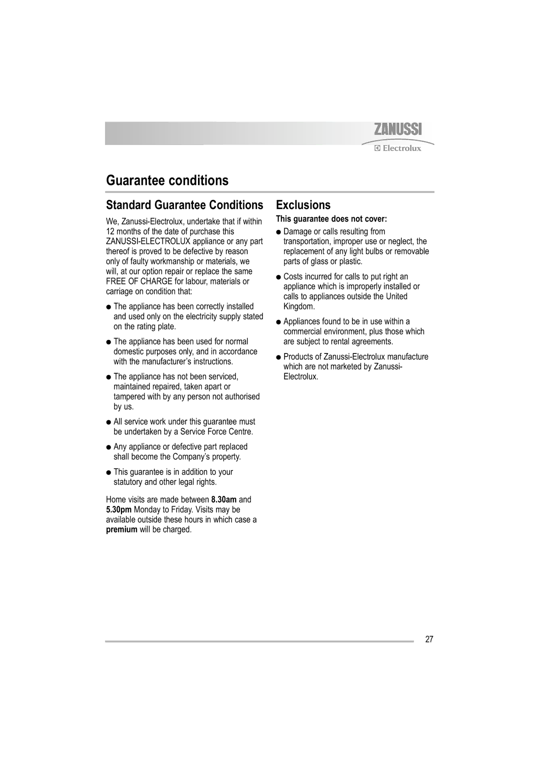 Zanussi ZDF 501 user manual Guarantee conditions, Exclusions, This guarantee does not cover 