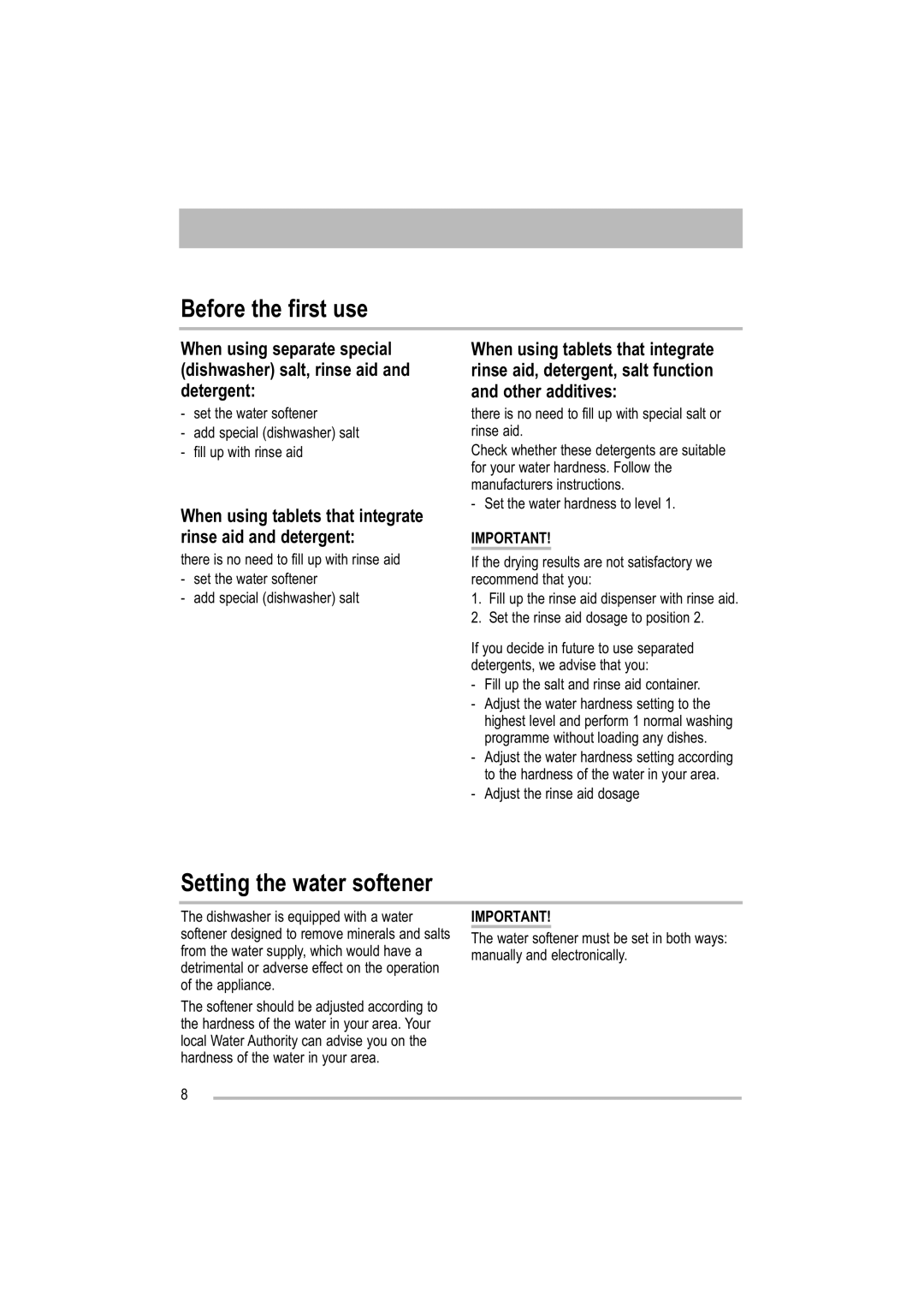 Zanussi ZDF 501 user manual Before the first use, When using tablets that integrate rinse aid and detergent 