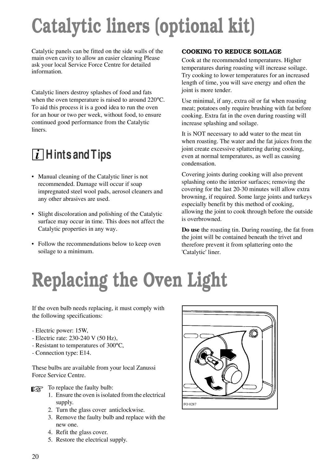Zanussi ZDF 866 manual Catalytic liners optional kit, Replacing the Oven Light, Cooking to Reduce Soilage 