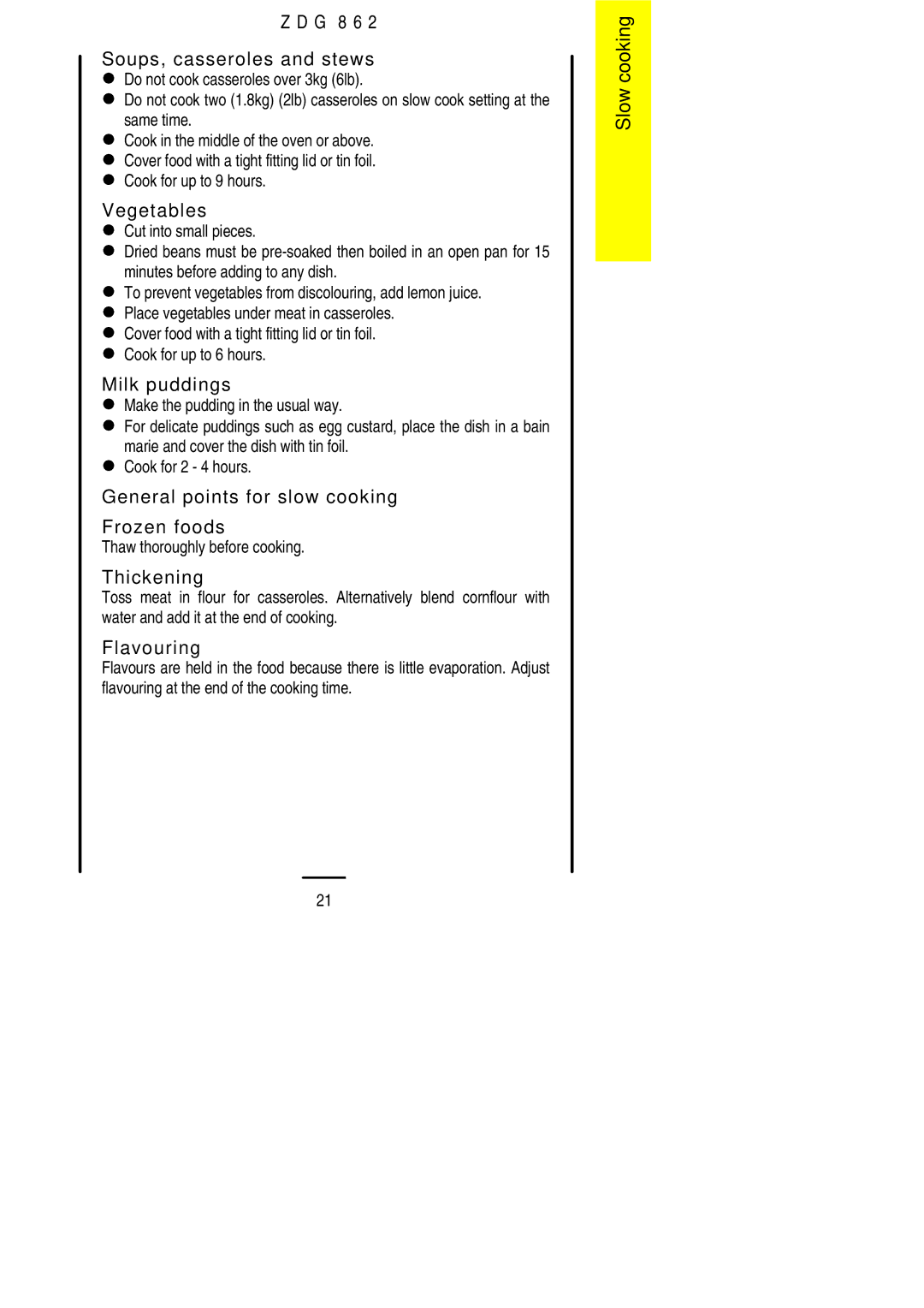 Zanussi ZDG 862 G 8 6 Soups, casseroles and stews, Vegetables, Milk puddings, General points for slow cooking Frozen foods 