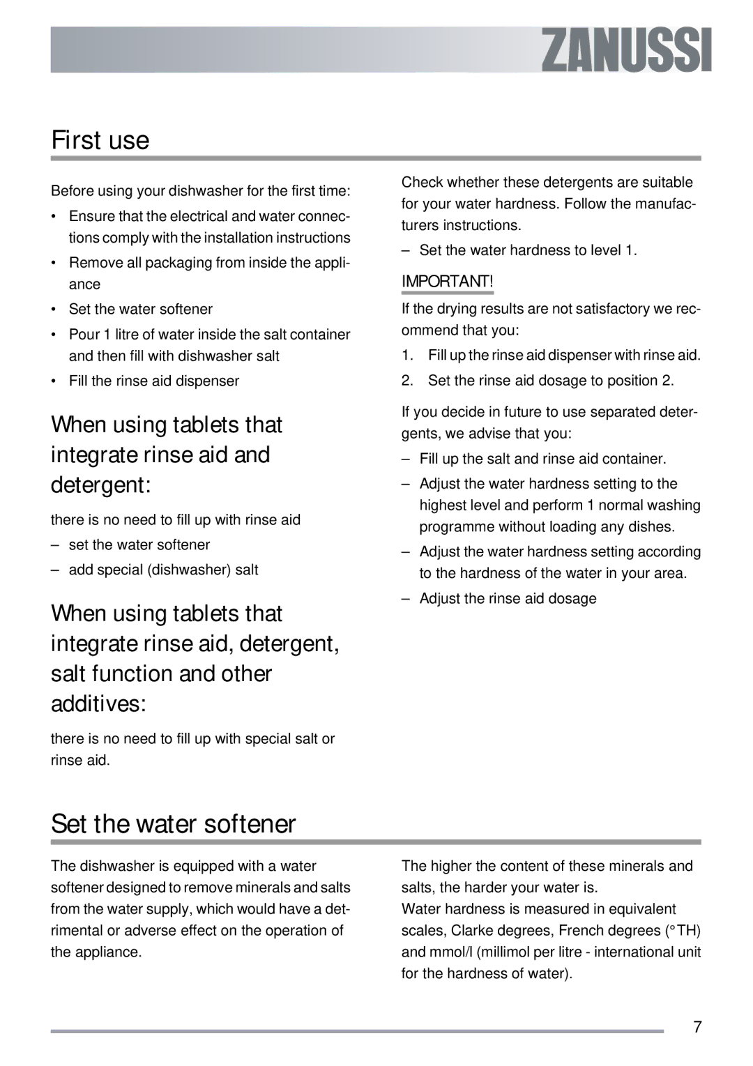 Zanussi ZDI 122 user manual First use, Set the water softener, When using tablets that integrate rinse aid and detergent 