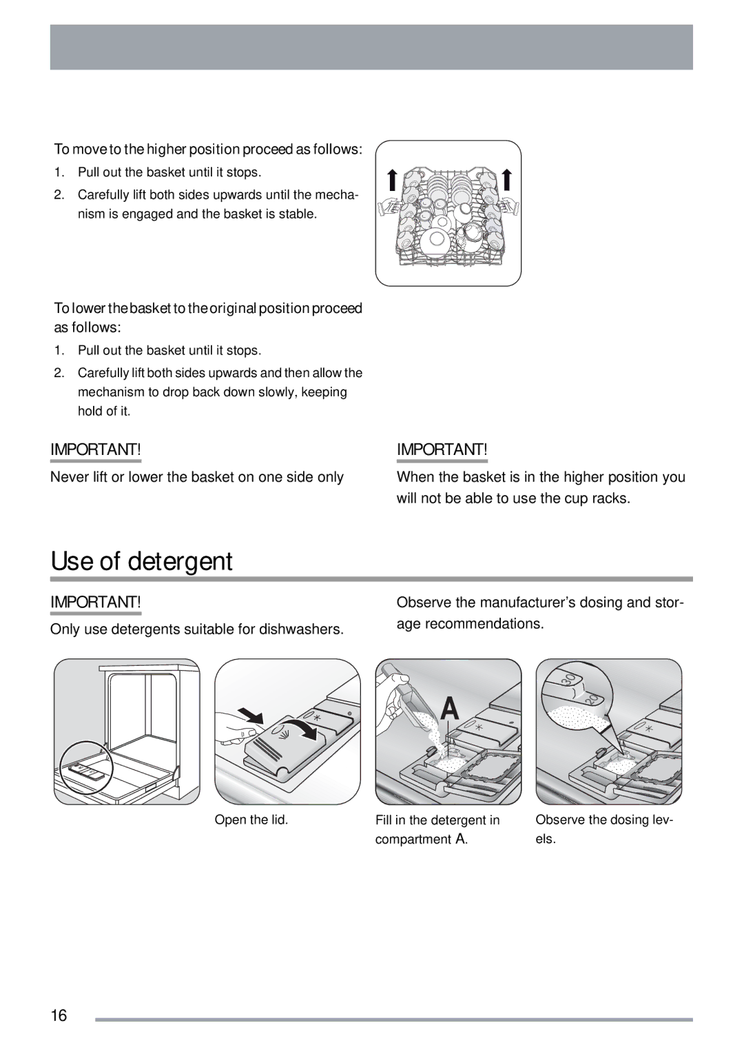 Zanussi ZDI 600 QX manual Use of detergent, To move to the higher position proceed as follows 