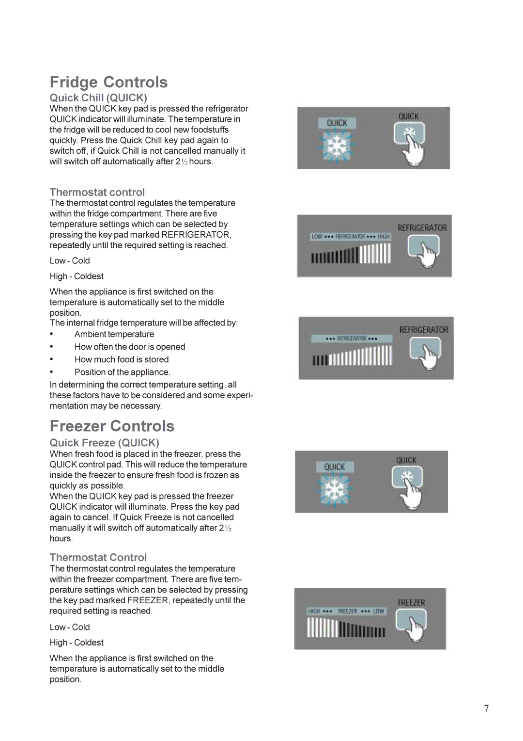 Zanussi ZDK 22 RF manual Fridge Controls, Freezer Controls, Quick Chill Quick, Thermostat control, Quick Freeze Quick 