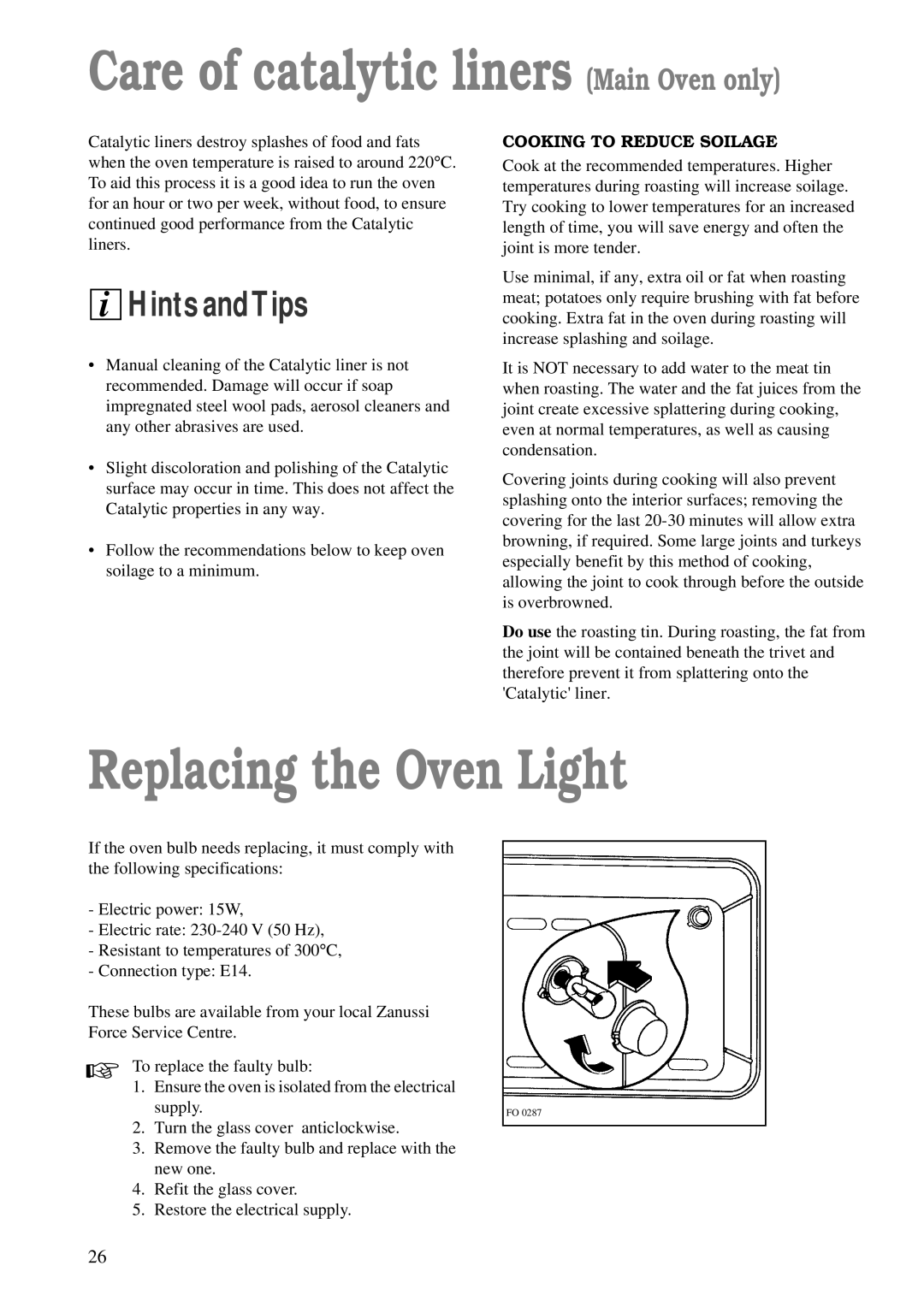 Zanussi ZDM 891 manual Care of catalytic liners Main Oven only, Replacing the Oven Light, Cooking to Reduce Soilage 