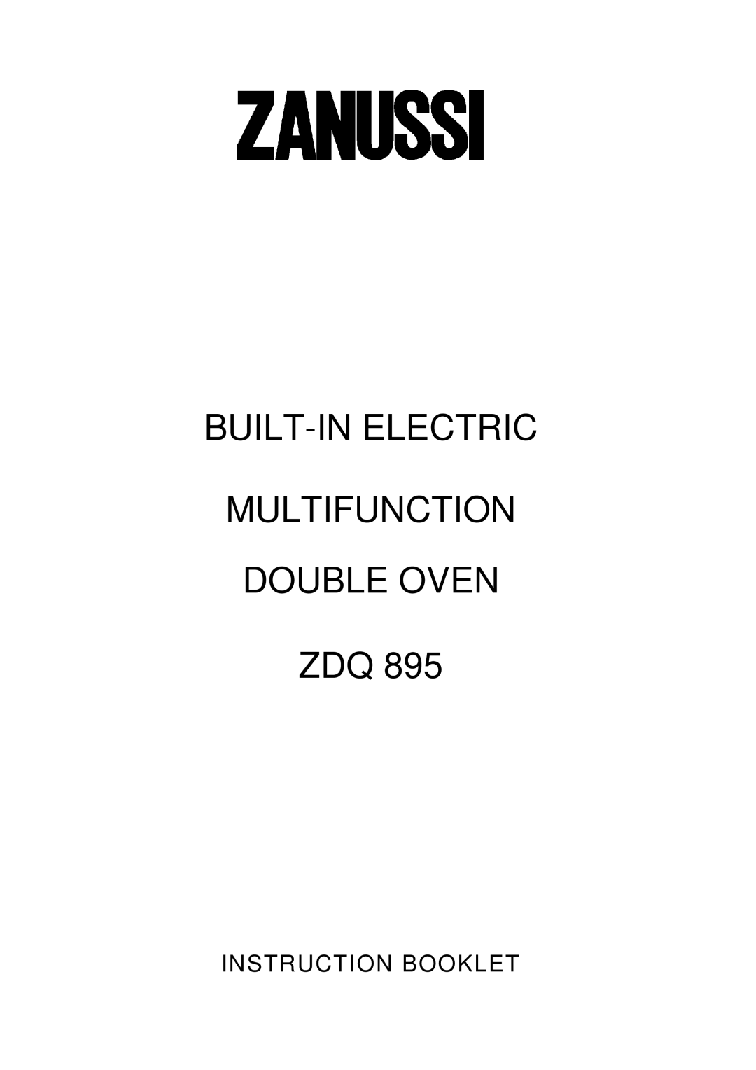 Zanussi ZDQ 895 manual BUILT-IN Electric Multifunction Double Oven 