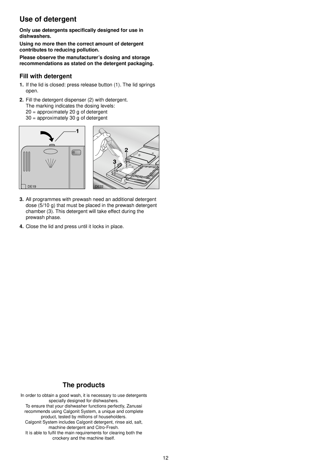 Zanussi ZDS 300 manual Use of detergent, Fill with detergent 