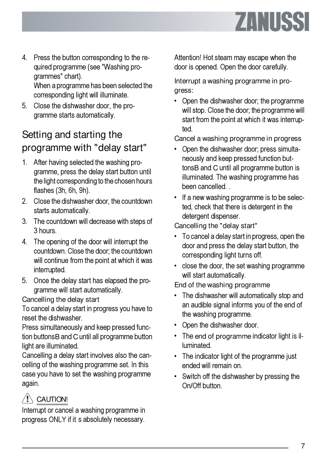 Zanussi ZDT 6454 Cancelling the delay start, Interrupt a washing programme in pro- gress, End of the washing programme 