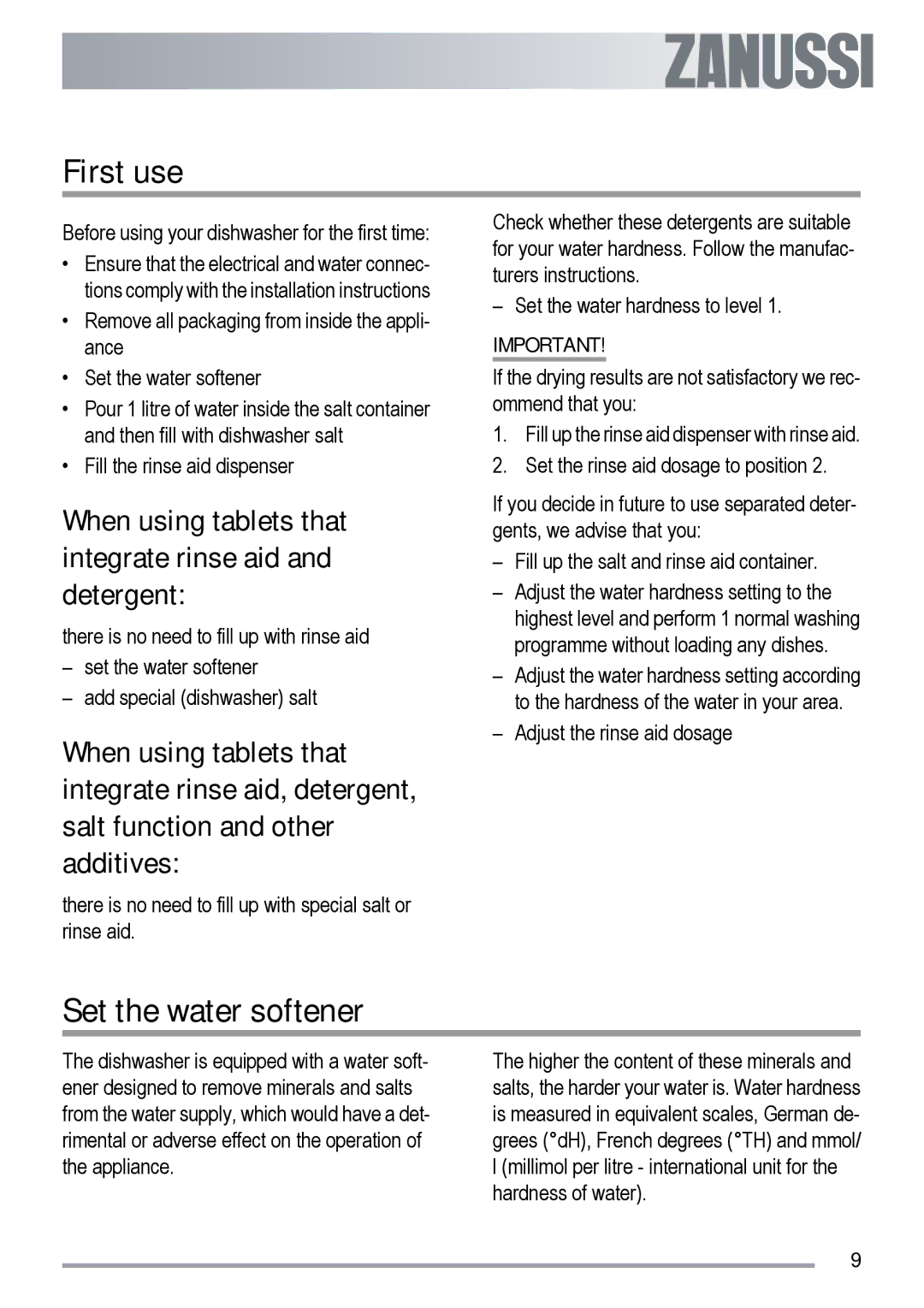 Zanussi ZDT 6454 user manual First use, Set the water softener, When using tablets that integrate rinse aid and detergent 