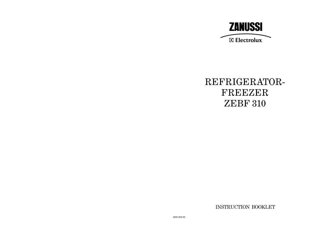 Zanussi ZEBF 310 manual Refrigerator Freezer Zebf, Instruction Booklet, 2222 