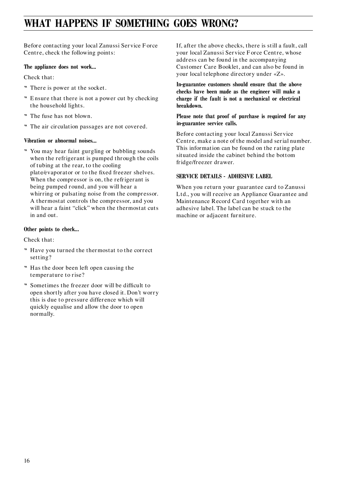 Zanussi ZEC 40 manual What Happens if Something Goes WRONG? 