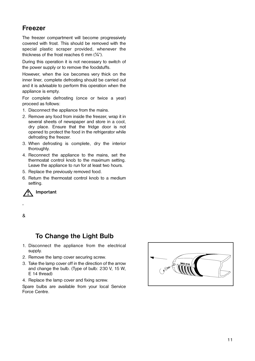 Zanussi ZECB 300 W manual Freezer, To Change the Light Bulb 