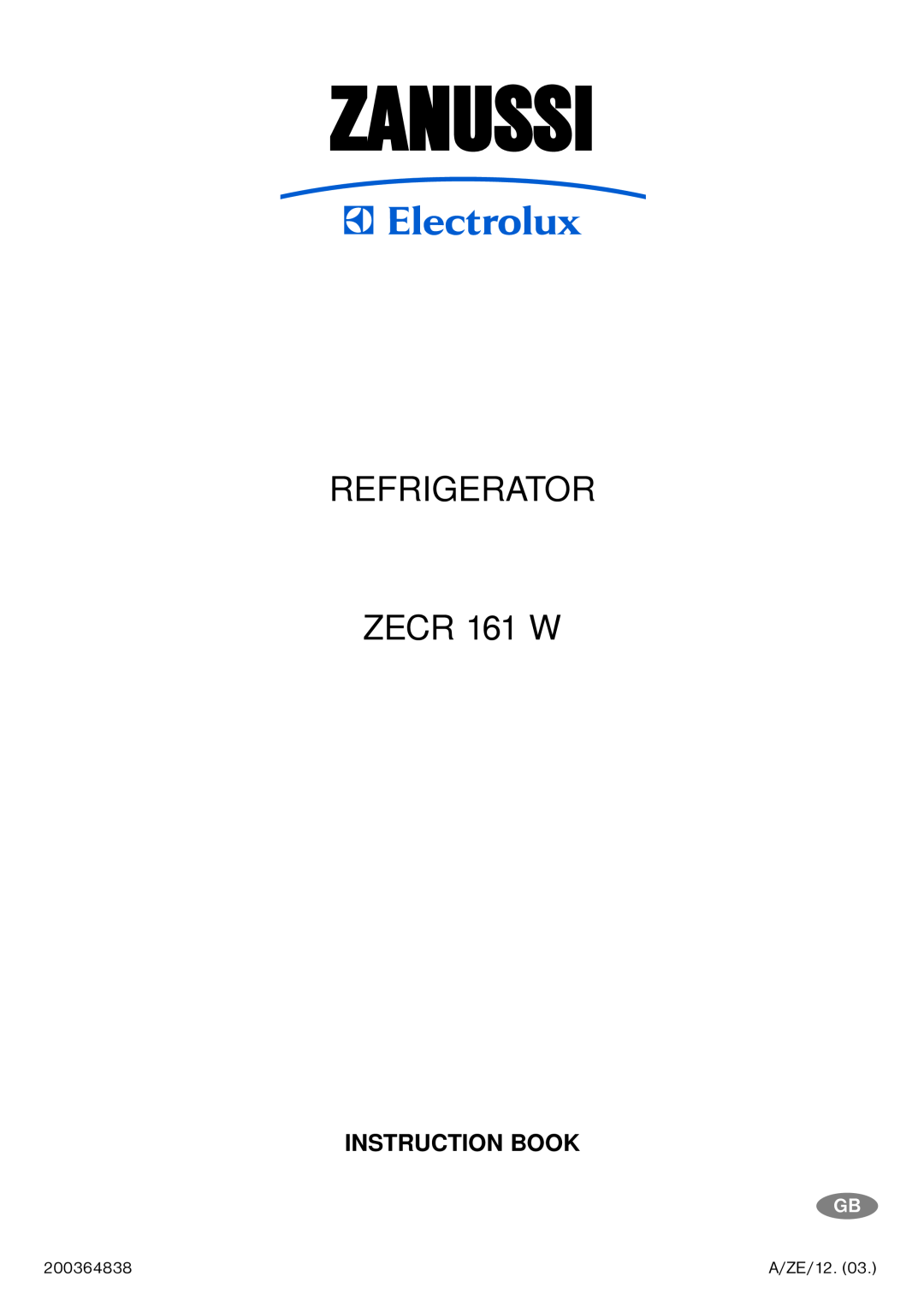 Zanussi manual Zanussi, REFRIGERATOR ZECR 161 W, Instruction Book 