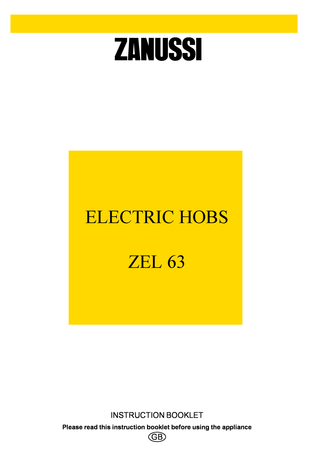 Zanussi ZEL 63 manual Electric Hobs Zel, Instruction Booklet 