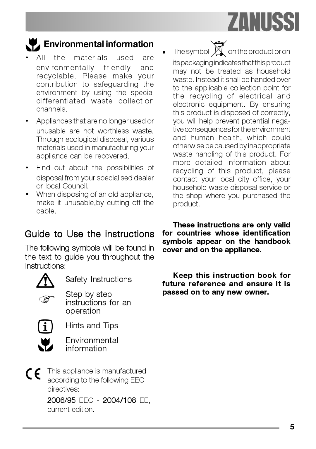 Zanussi ZEL 640 manual Environmental information, Guide to Use the instructions, 2006/95 EEC 2004/108 EE, current edition 