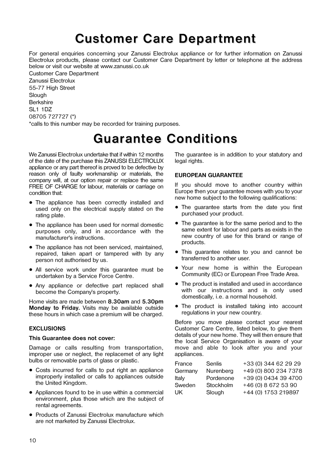 Zanussi ZEL 67 W manual Customer Care Department, Guarantee Conditions, This Guarantee does not cover 