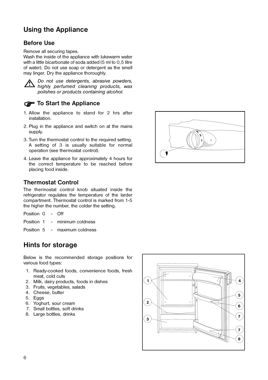 Zanussi ZEL 67 W manual Using the Appliance, Hints for storage 