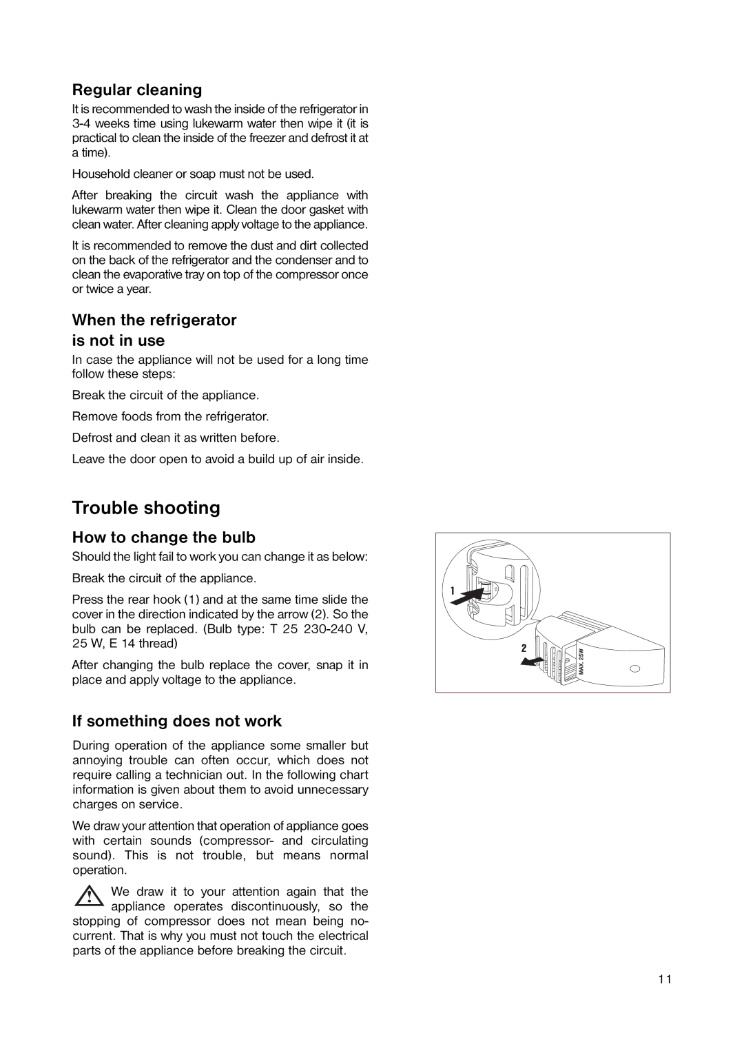 Zanussi ZERB 9043 manual Trouble shooting, Regular cleaning, How to change the bulb, If something does not work 