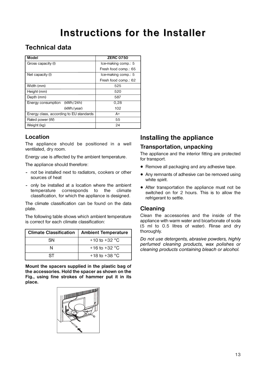 Zanussi ZERC 0750 manual Instructions for the Installer, Installing the appliance, Transportation, unpacking, Cleaning 