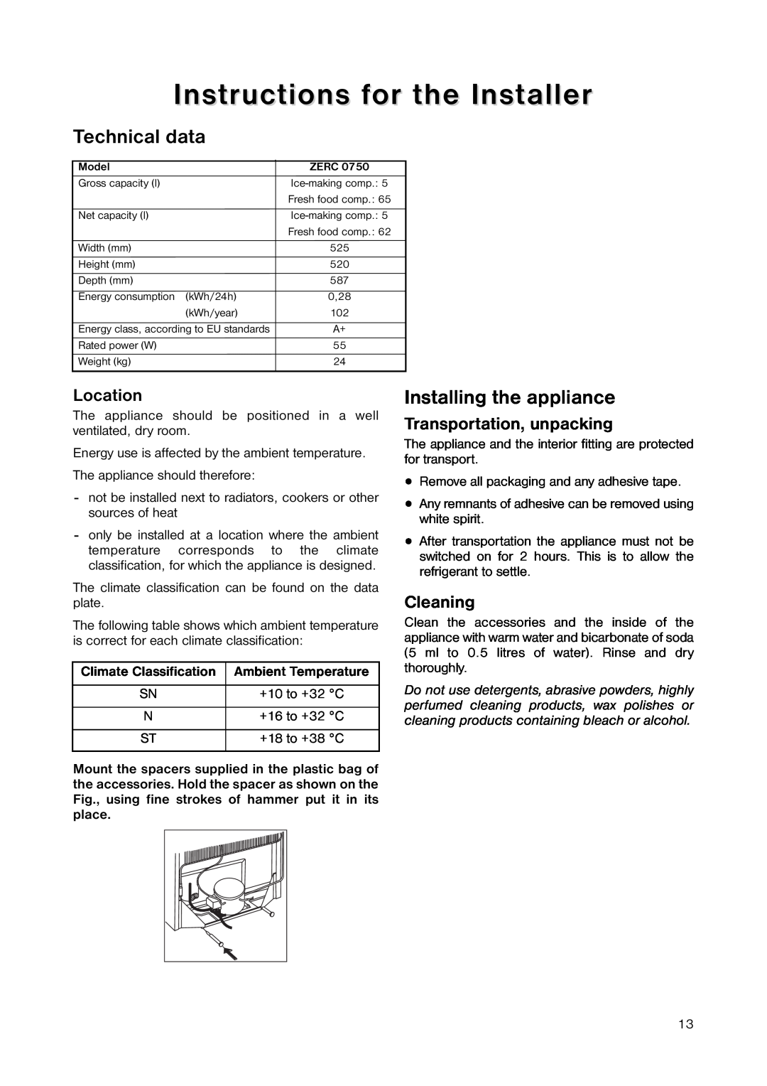 Zanussi ZERC 0750 manual Instructions for the Installer, Installing the appliance, Transportation, unpacking, Cleaning 