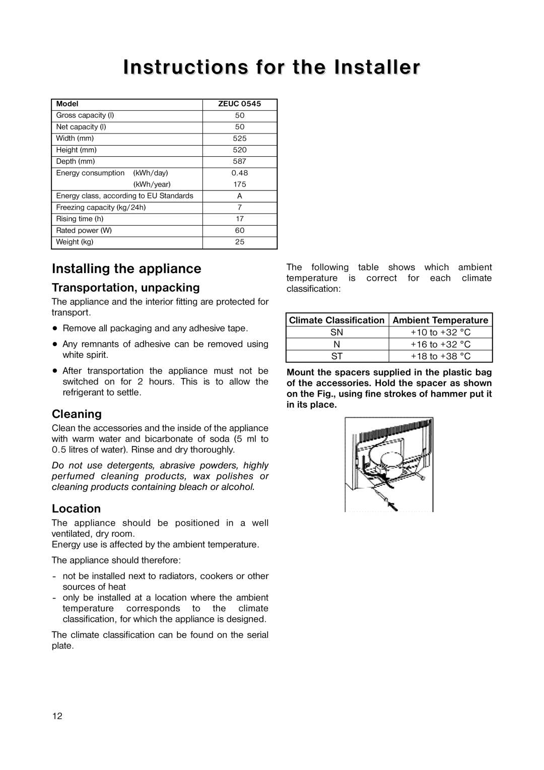 Zanussi ZEUC 0545 Instructions for the Installer, Installing the appliance, Transportation, unpacking, Cleaning, Location 