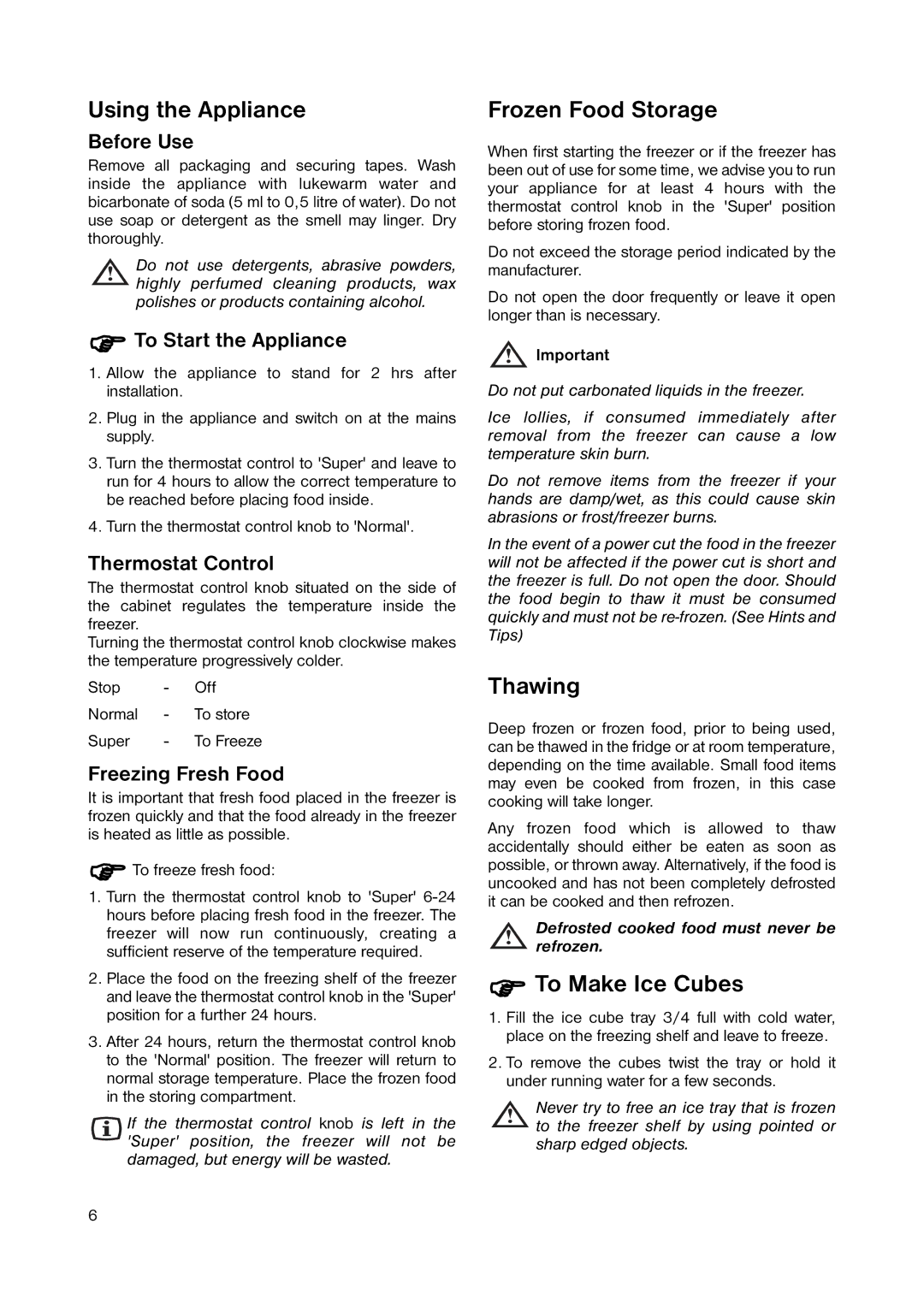 Zanussi ZEUC 0545 manual Using the Appliance, Frozen Food Storage, Thawing, To Make Ice Cubes 